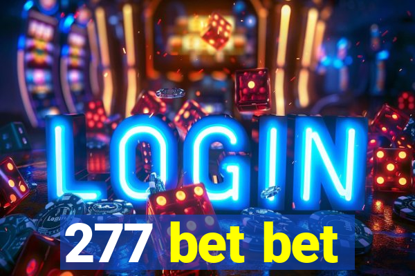 277 bet bet